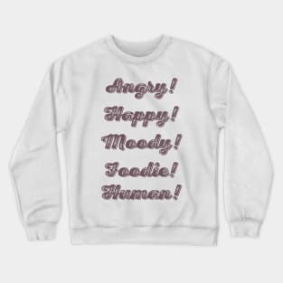 Mood and Human Crewneck Sweatshirt